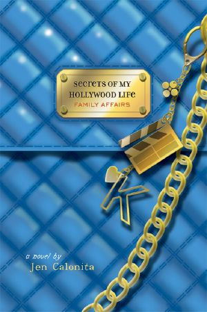 [Secrets of My Hollywood Life 03] • Secrets of My Hollywood Life · Family Affairs